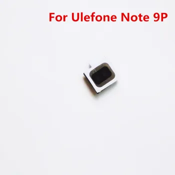Новый оригинал для Ulefone Note 9P, сотовый телефон, передний Наушник, Ушной динамик, Приемник, Крепежные детали, Аксессуары для ремонта